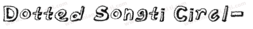 Dotted Songti Circl字体转换